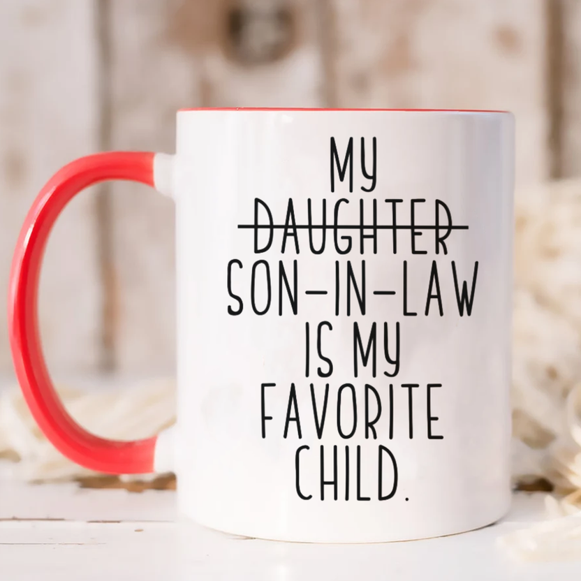 Funny Mother In Law Gift, My Son In Law Is My Favorite Child Coffee Mug, Funny Father Gift, Gift From Son In Law, Mothers Day Fathers Day Ideas, 11 15oz Ceramic Tea Cup