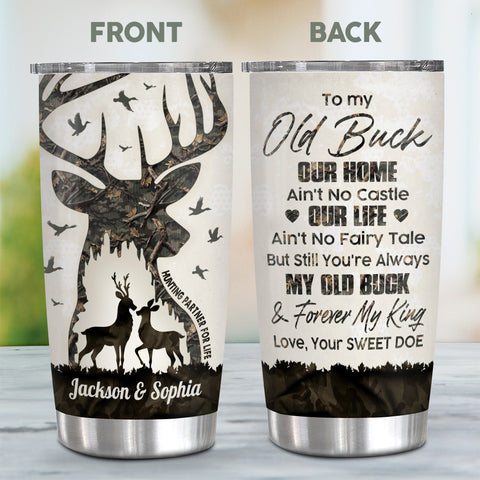 To My Old Buck I'd Find Sooner.And Love Longer You Are The Buckin Ever Your Sweet Doe ,Hunting Partner For Life, Personalized Tumbler, Gifts For Him Her Honey, Custom 20oz With Lid