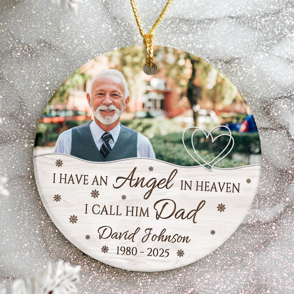 Sympathy Gifts, Personalized Memorial Ornament, I Have Angel In Heaven I Call Him Dad Ceramic/ Plastic Circle Ornament For Loss Of Mom Dad, Xmas Tree, Funeral Gifts For Anniversary