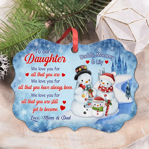 Daughter Gifts, Love You For All That You Are Snowflakes Medallion Aluminum Ornament, Personalized Christmas Ornament, Gifts For Girls From Mom Dad, Xmas Tree Decor