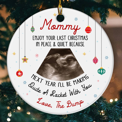 Mommy Ultrasound Christmas Ornament, Peace & Quiet Xmas, Love The Bump Reveal Gift, Custom Sonogram Keepsake, Funny Pregnant Xmas Decor