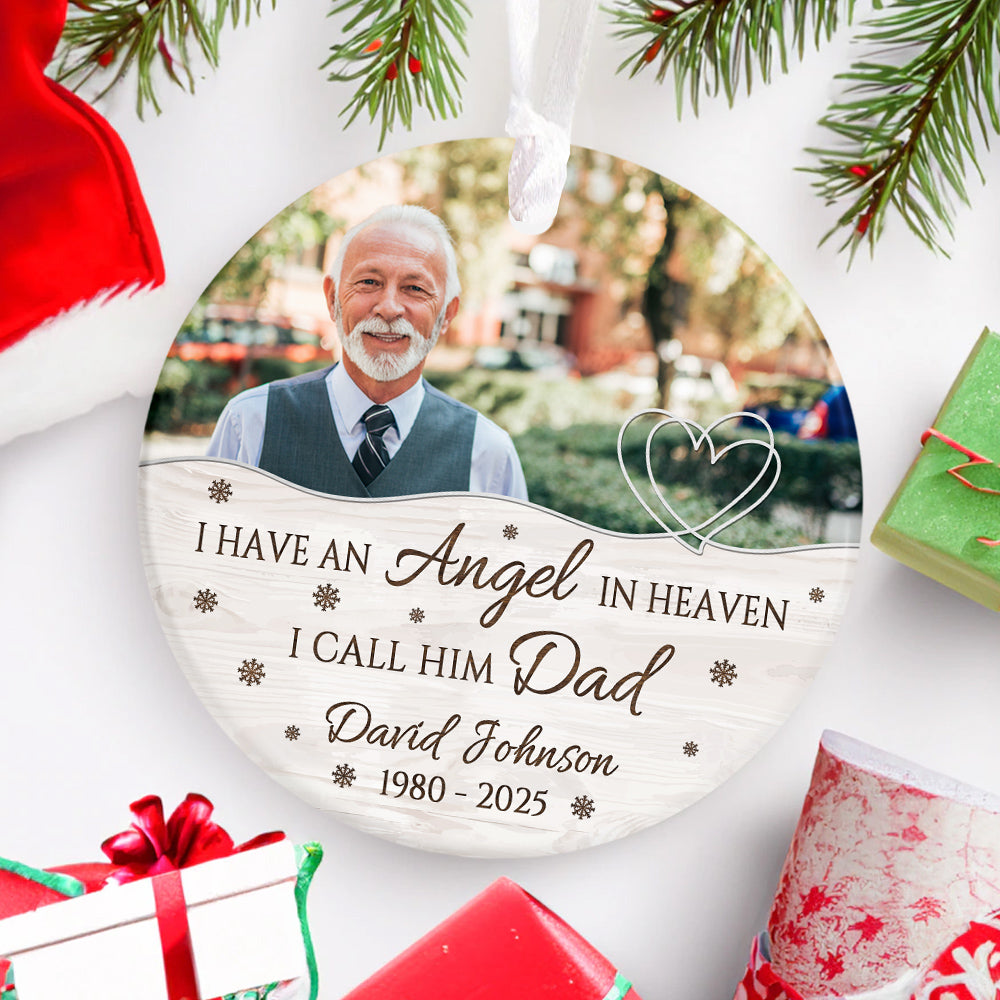 Sympathy Gifts, Personalized Memorial Ornament, I Have Angel In Heaven I Call Him Dad Ceramic/ Plastic Circle Ornament For Loss Of Mom Dad, Xmas Tree, Funeral Gifts For Anniversary
