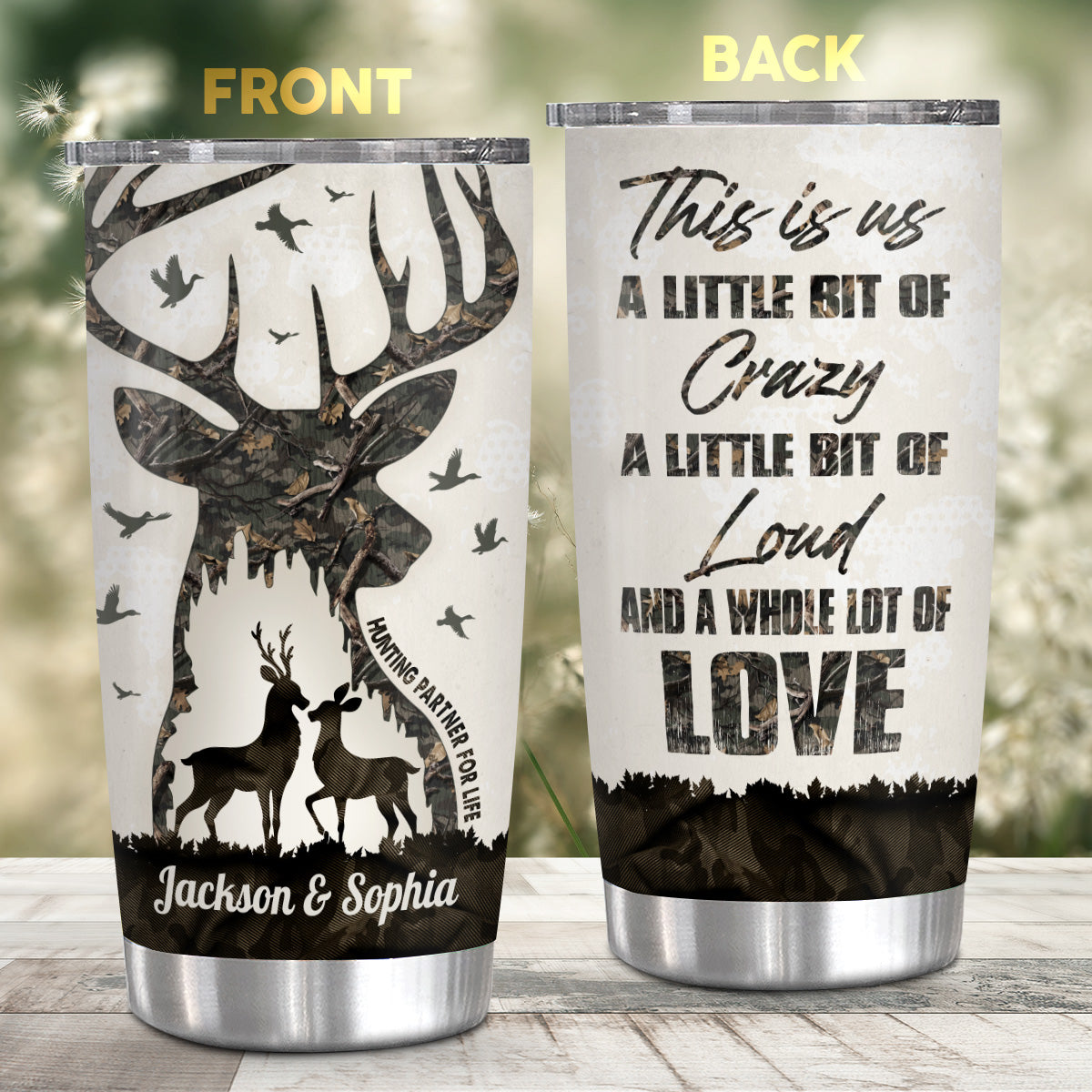 Gifts For Couple, Hunting Partner For Life, Buck And Doe Camo Pattern Deer Hunting Couple This Us A Little Bit Of Crazy Little Bit Of Loud And A Whole Lot Love Tumbler, Gifts To Him Her