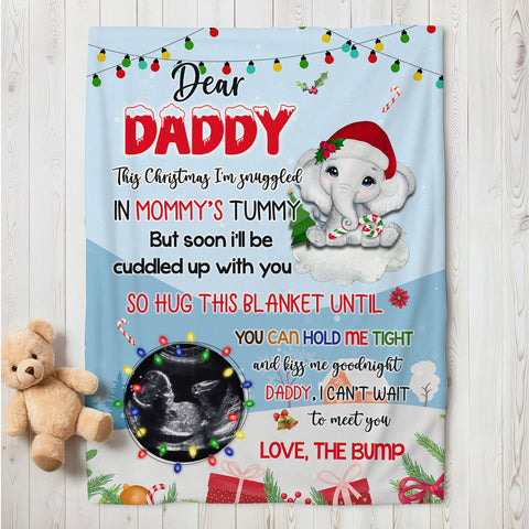 New Dad Gifts, Dear Daddy This Christmas I'm Snuggled In Mommy's Tummy Elephant Baby Ultrasound Photo , Personalized Blanket With Photo, Gifts For New Daddy, Fleece Sherpa Blanket