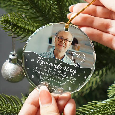 Sympathy Gifts, Memorial Ornament, Remembering You Is Easy I Do It Every Day, Miss You Is The Heartache That Never Goes Always Circle Glass Ornament For Loss Of Mom Dad, Xmas Tree Decor
