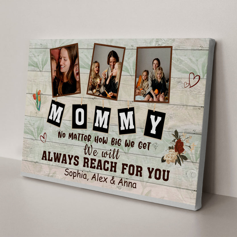 Gifts For Mother, No Matter How Big We Get We Will Reach, Personalized Canvas Wall Art, Gifts For Mother Mommy From Son Daughter Kids, Poster Prints Wall Decoration, Gifts For Birthday