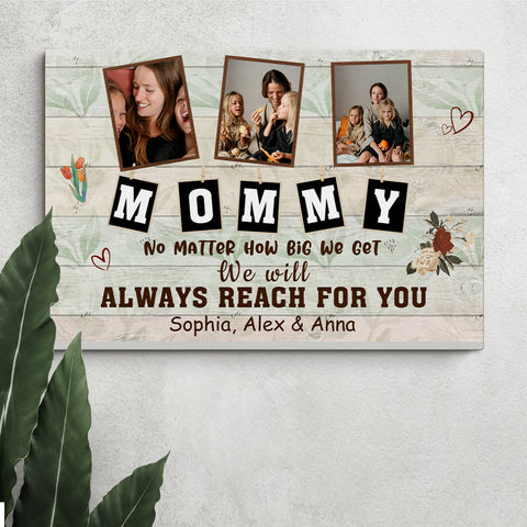 Gifts For Mother, No Matter How Big We Get We Will Reach, Personalized Canvas Wall Art, Gifts For Mother Mommy From Son Daughter Kids, Poster Prints Wall Decoration, Gifts For Birthday