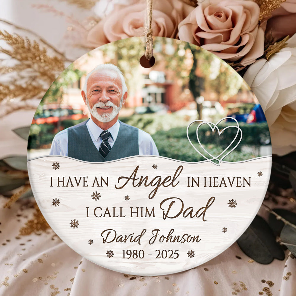 Sympathy Gifts, Personalized Memorial Ornament, I Have Angel In Heaven I Call Him Dad Ceramic/ Plastic Circle Ornament For Loss Of Mom Dad, Xmas Tree, Funeral Gifts For Anniversary