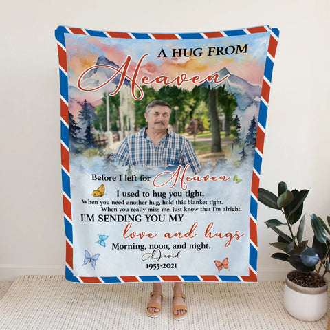 Sympathy Gifts, Personalized Memorial Blanket With Photo, A Hug From Heaven Before Left For Heaven I Used To Hug You Tight. I'm Sending You My And Hugs, Loss Of Mom Dad Blanket