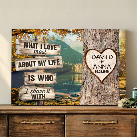 What I Love About My Life Is I Share It With Custom Name & Date Heart Carving On Tree Rustic Wood Sign With Autumn Forest, Personalized Canvas Wall Art, Gifts For Him Her Couple Poster