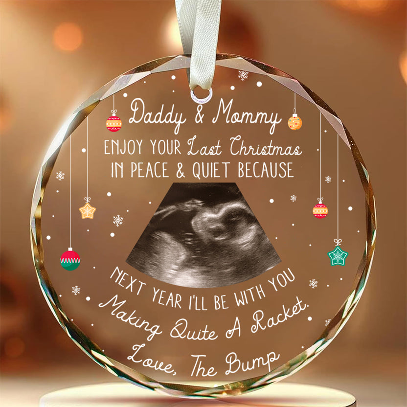 Daddy & Mommy Glass Ornament, “Enjoy Your Last Christmas In Peace & Quiet” Ultrasound Gift, Crystal Edge Baby Bump Pregnancy Reveal Keepsake