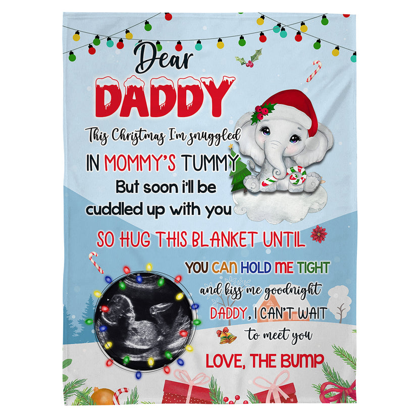 New Dad Gifts, Dear Daddy This Christmas I'm Snuggled In Mommy's Tummy Elephant Baby Ultrasound Photo , Personalized Blanket With Photo, Gifts For New Daddy, Fleece Sherpa Blanket