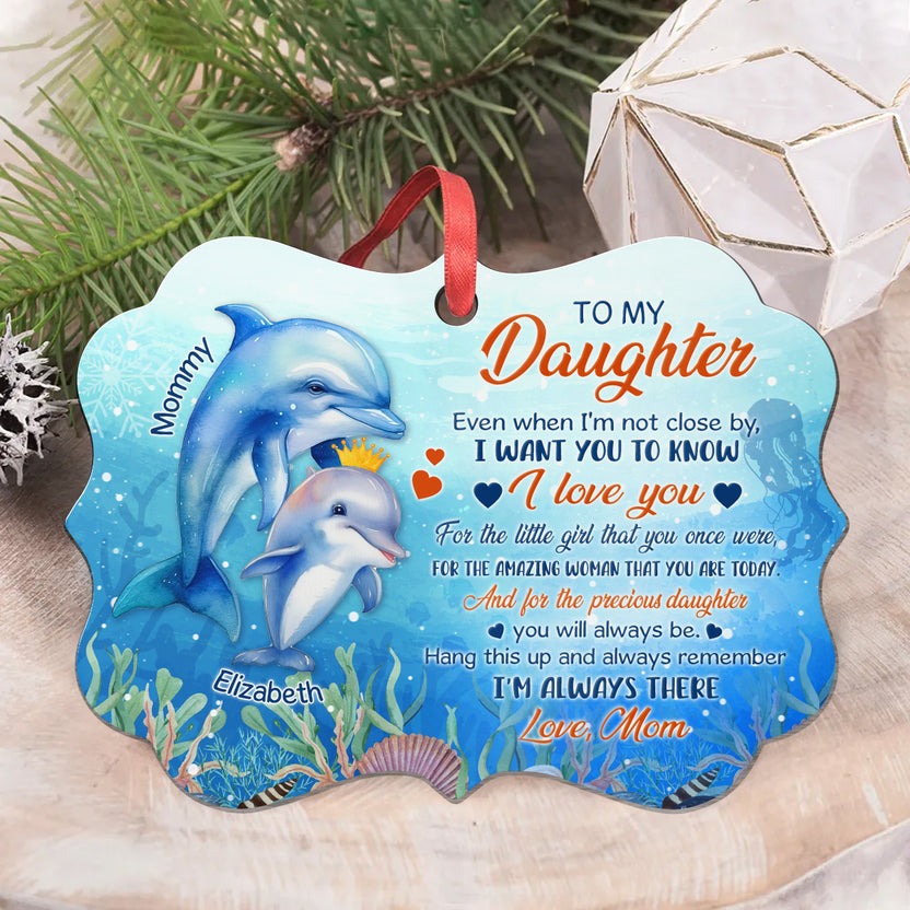 Daughter Gifts, Even When I'm Not Close By Ocean Theme Medallion Aluminum Ornament
For Girls Babies From Mom Mother, Xmas Tree Decor Gifts For Birthday Christmas Holiday Winter Keepsake