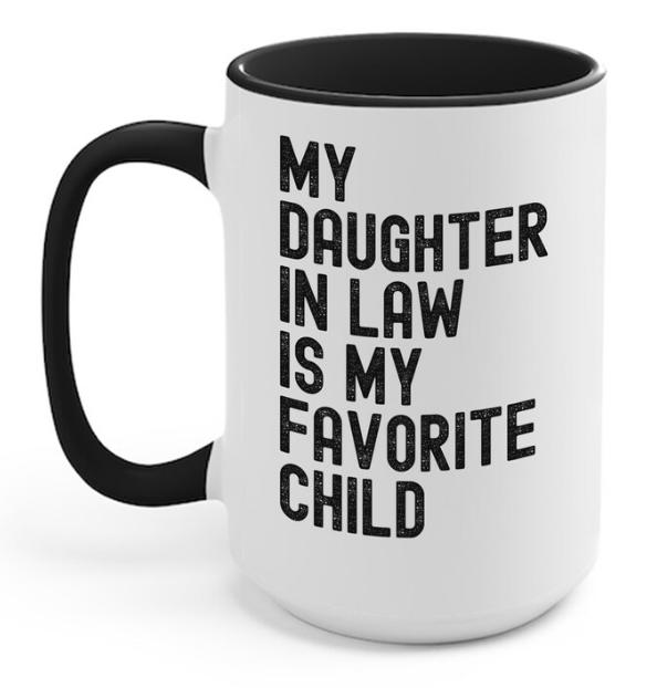 Funny Daughter In Law Gift For Father In Law, My Daughter In Law Is My Favorite Child Coffee Mug, Unique Father's Day Present For Dad In Law, Humorous Birthday Gift For Bonus Dad, Sarcastic Ceramic Mug For Father In Law, 11 15oz Ceramic Cup