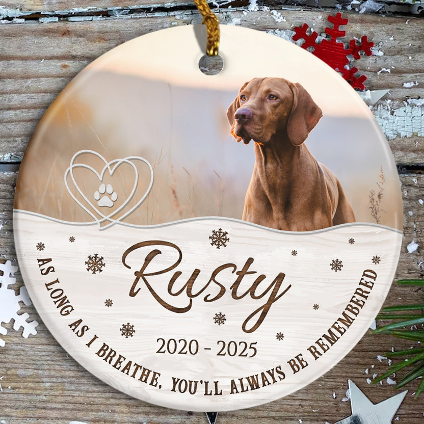 Pet Passing Gifts, As Long As Breathe, You'll Always Be Remembered, Personalized Pet Memorial Ornament With Photo For Loss Of Dog, Tree Decor Christmas Ornament, Dog Loss Gifts