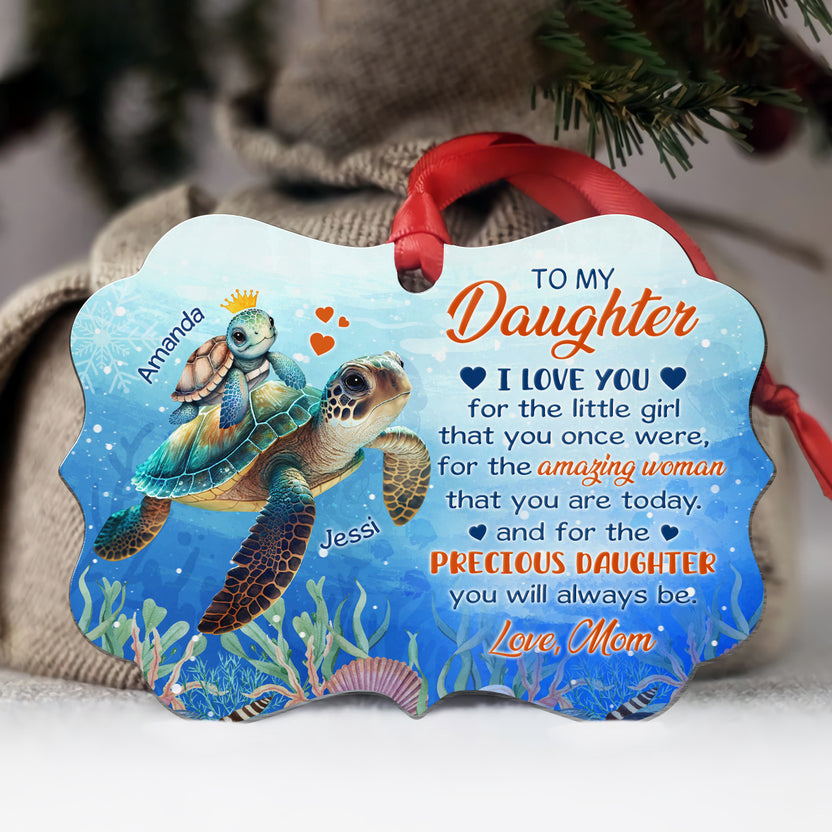 Daughter Gifts, Sea Turtle For The Precious Daughter You Will Always Be Medallion Aluminum Ornament For Girls Babies From Mom