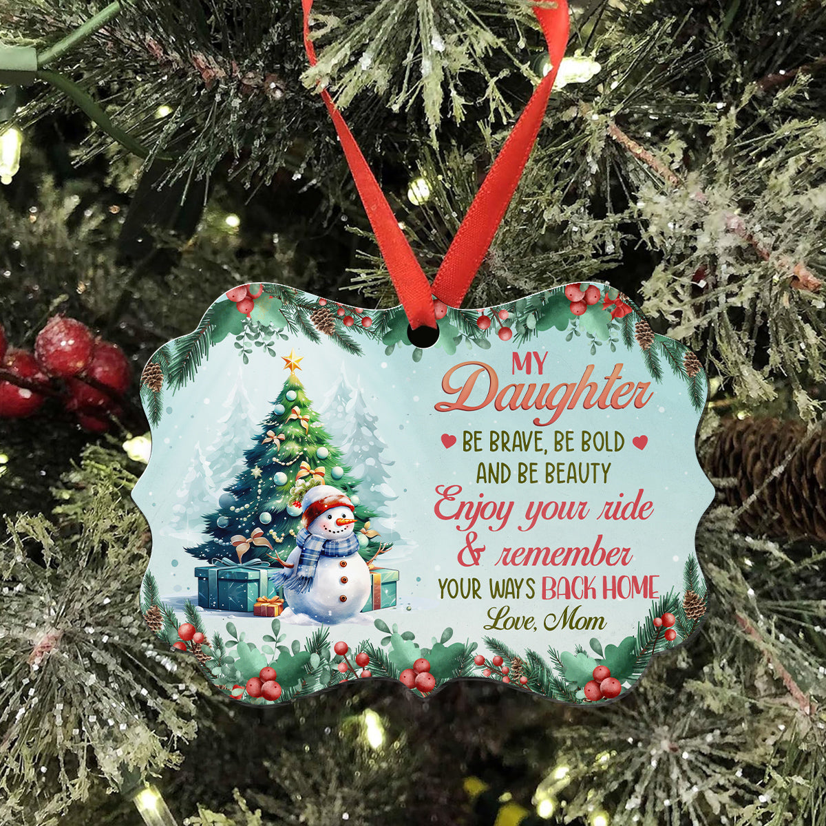 Enjoy Your Ride Cute Xmas Theme, My Daughter Aluminum Ornament, Mom To Daughter Holiday Decor, Christmas Tree Decor, Mom To Daughters Custom Keepsake, Gifts For Girl
