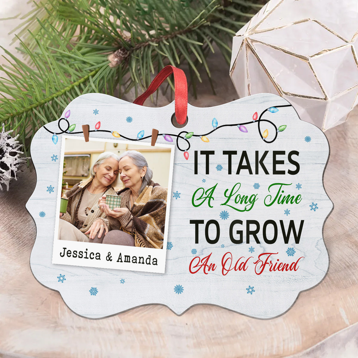 It Takes A Long Time To Grow An Old Friend Friends Together Xmas Light Snowflakes, Personalized Ornament, Gifts For Old Ladies, Xmas Tree Decor, Friends Ornament, Gifts For Xmas