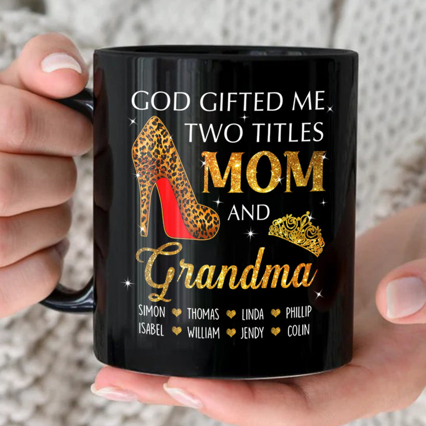Personalized Coffee Mug For Nanny From Grandchild God Gifted Me Two Titles Mom And Grandma Custom Name Novelty Ceramic Cup 11 15Oz Funny Gifts For Grandma On Birthday Mothers Day