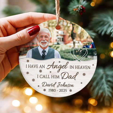 Sympathy Gifts, Personalized Memorial Ornament, I Have Angel In Heaven I Call Him Dad Ceramic/ Plastic Circle Ornament For Loss Of Mom Dad, Xmas Tree, Funeral Gifts For Anniversary