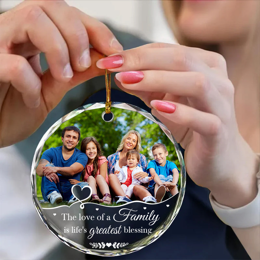 The Love Of A Family Is Life’S Blessing Ornament Personalized Glass Ornament Custom Photo Family Gifts Christmas Keepsake, Personalized Photo Christmas Idea Gifts For Mom Dad Parents