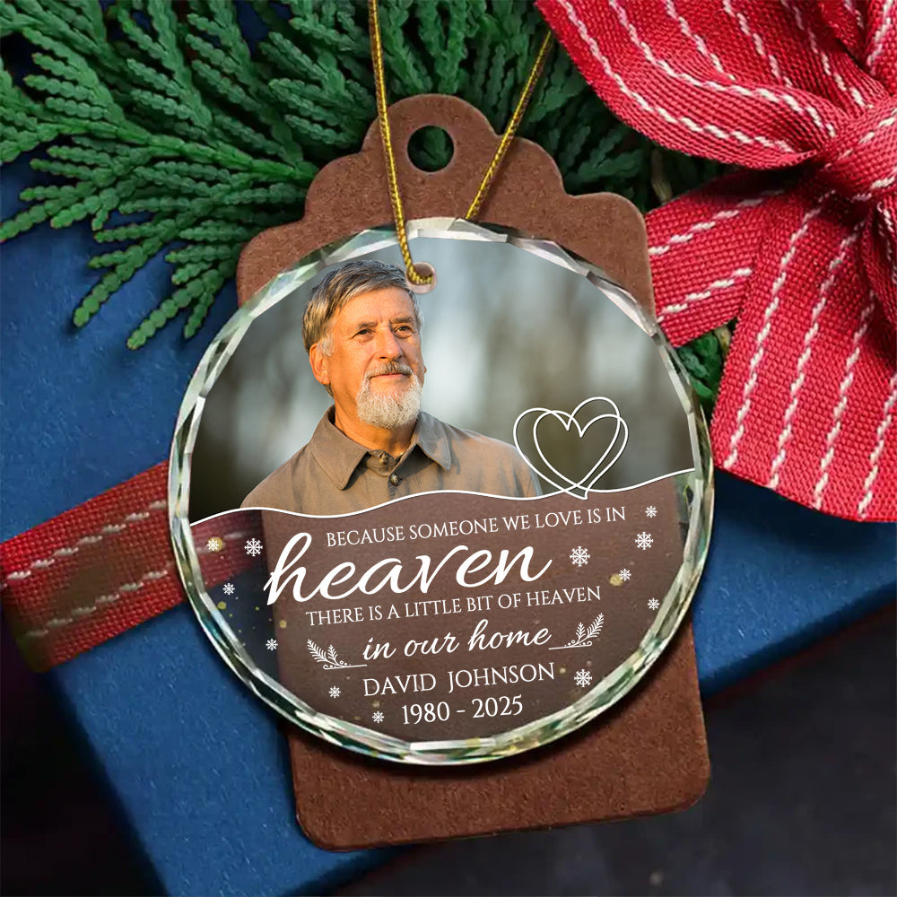 Sympathy Gifts, Memorial Ornament, Because Someone We Love Is In Heaven Circle Glass Ornament, Gifts For Loss Of Mom Dad