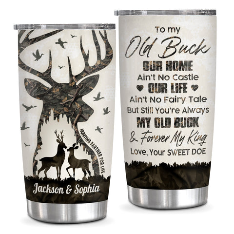To My Old Buck I'd Find Sooner.And Love Longer You Are The Buckin Ever Your Sweet Doe ,Hunting Partner For Life, Personalized Tumbler, Gifts For Him Her Honey, Custom 20oz With Lid