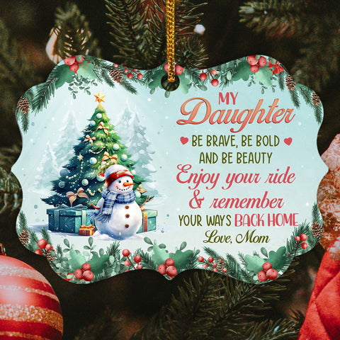 Enjoy Your Ride Cute Xmas Theme, My Daughter Aluminum Ornament, Mom To Daughter Holiday Decor, Christmas Tree Decor, Mom To Daughters Custom Keepsake, Gifts For Girl
