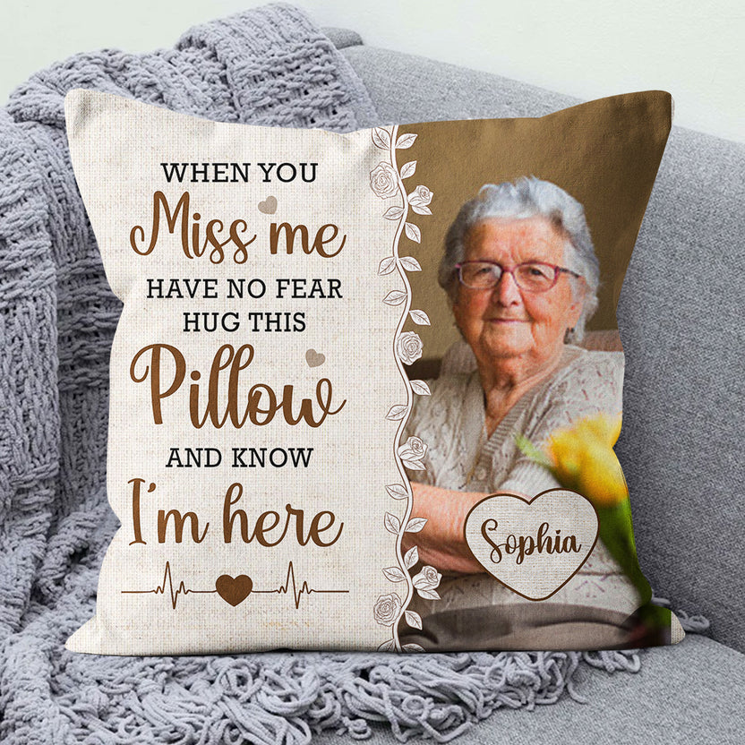 Sympathy Photo Memorial Square Pillow, When You Miss Me No Fear Hug This Pillow And Know I'm Here, Gifts For Loss Of Mom Dad,  Funeral Gifts