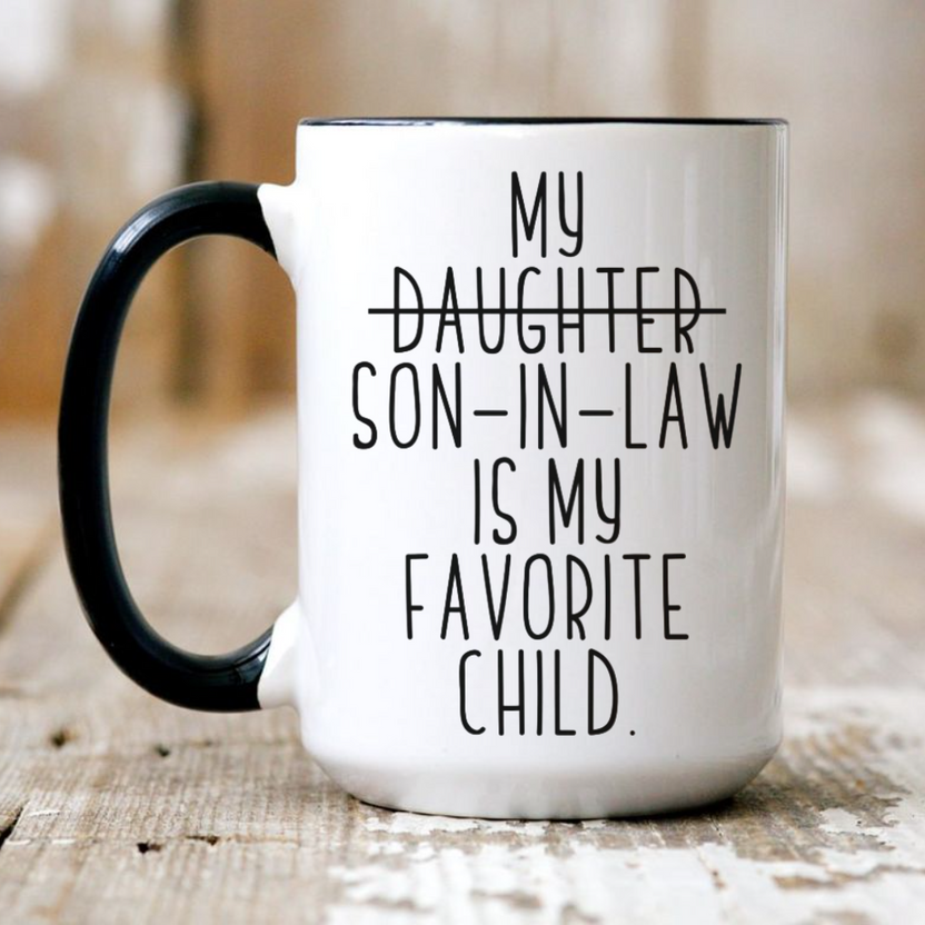 Funny Mother In Law Gift, My Son In Law Is My Favorite Child Coffee Mug, Funny Father Gift, Gift From Son In Law, Mothers Day Fathers Day Ideas, 11 15oz Ceramic Tea Cup