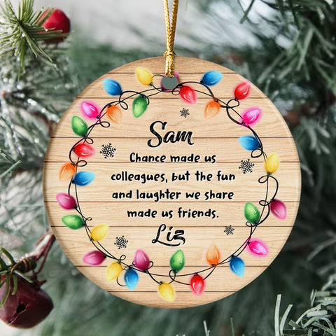 Coworker Christmas Ornament, Chance Made Us Colleagues Fun And Laughter We Share Made Us Friends Office Gift, Work Friend Holiday Ornament