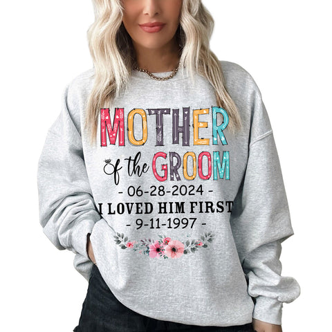 Gifts For Mom, Mother Of The Bride Groom I Loved Her First Shirt Custom Wedding Date And Birth Date Tshirt, Personalized T-Shirt, Gifts For Mom  Short Sleeve Tops Tee Shirt For Wedding