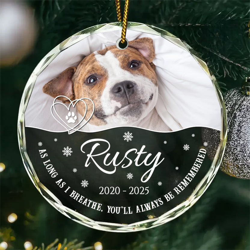 Pet Loss Gifts, As Long As Breathe, You'll Always Be Remembered Glass Circle Ornament, Personalized Pet Memorial Ornament With Photo Gifts For Loss Of Dog, Tree Decor Christmas