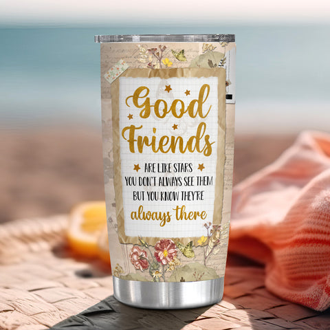 Friends Are Like Stars You Don't Always See Them But You Know They're Always There Tumbler Cup, Gifts For Unbiological Sister, 20oz With Lid Travel Cup Friendship Gifts For Women