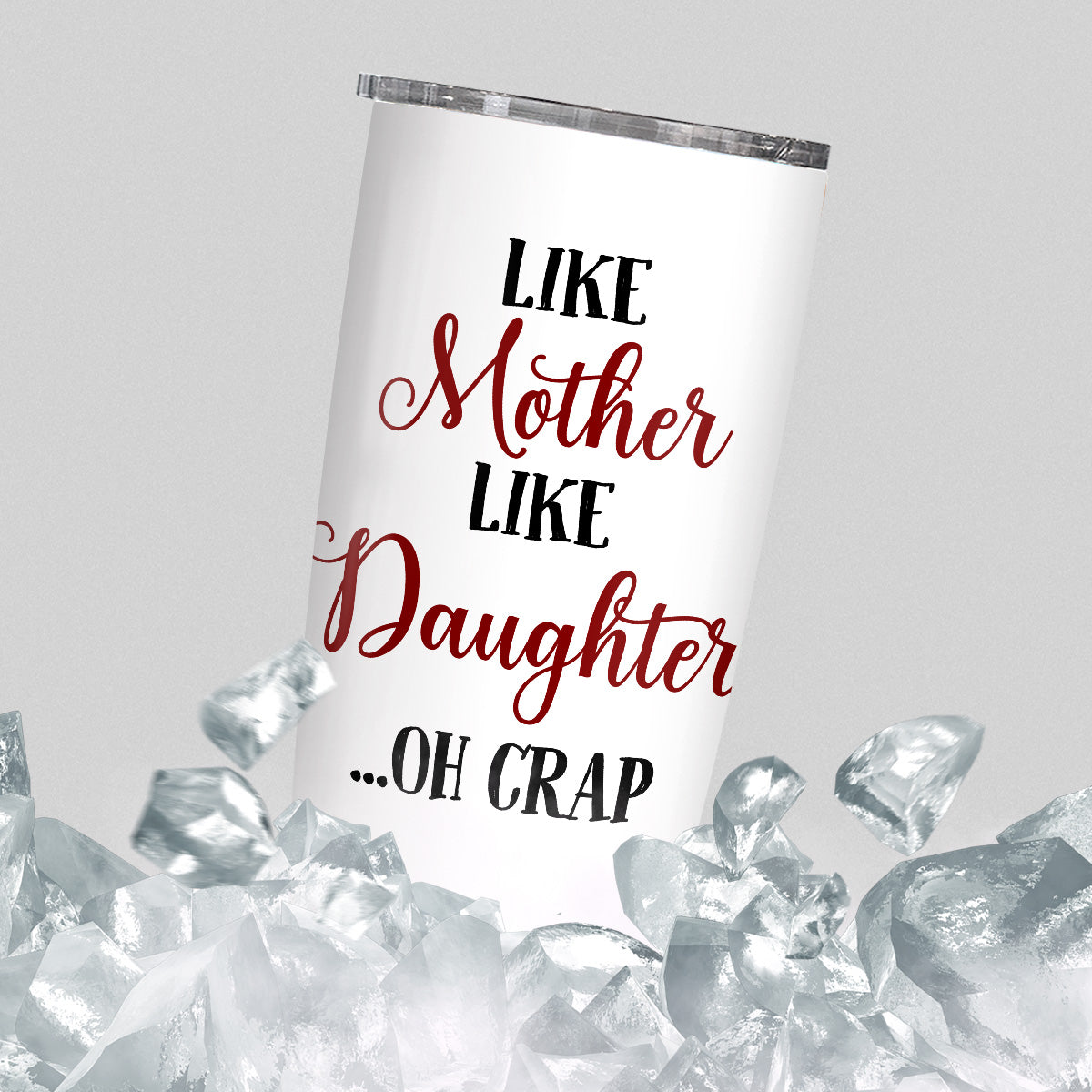 Like Mother Like Daughter Oh Crap, Personalized Tumbler, Gifts For Mother From Daughters, Stainless Steel 20 Oz Travel Cup