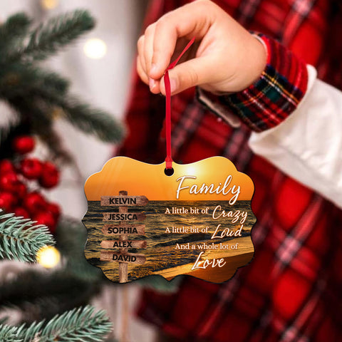 Family Little Bit Of Crazy, Little Bit Loud And Whole Lot Of Love Wooden Street Sign With Names Seascape Christmas Ornament
