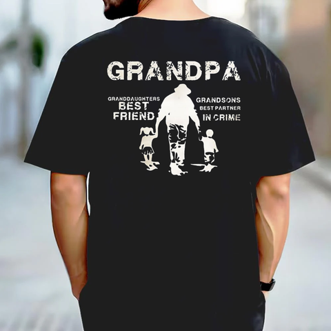 Grandpa Back Print T Shirt, Granddaughters B*St Friend Grandsons B*St Partner In Crime Shirt, Grandfather Gift, Fathers Day Gift For Men, Unisex Crewneck Pullover Tee, Classic Streetwear