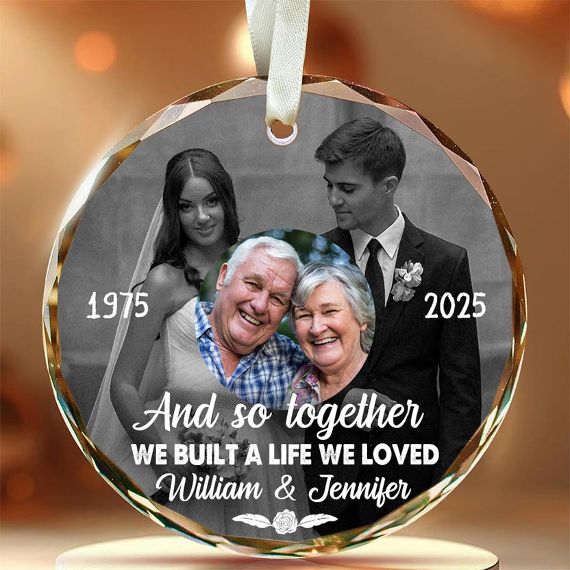 50th Anniversary Glass Ornament, And So Together We Built A Life We Loved, Personalized Photo Keepsake, Wedding Years Then & Now Photo Collage, Gifts For Parents Family Him Her